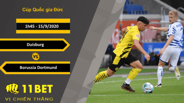 11BET Soi kèo Duisburg vs Borussia Dortmund, 1h45, 15/9/2020