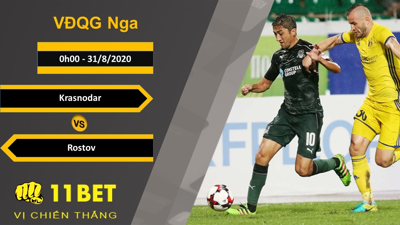 11BET Soi kèo Krasnodar vs Rostov, 0h00, 31/8/2020