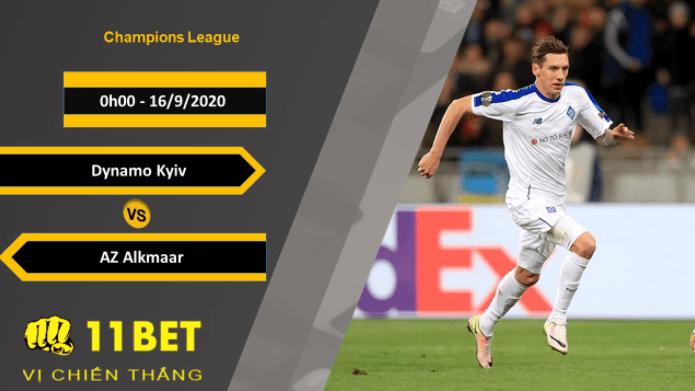 11BET Soi kèo Dynamo Kyiv vs AZ Alkmaar, 0h00, 16/9/2020