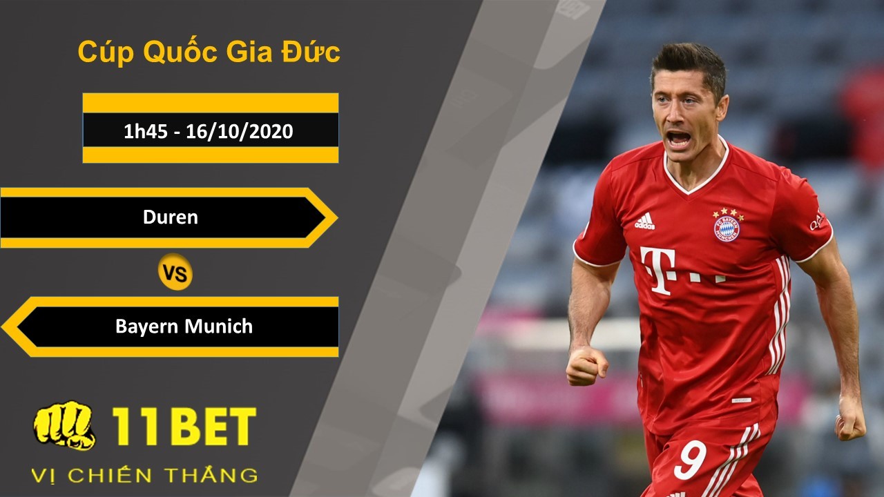 11BET Soi kèo Duren vs Bayern Munich, 1h45, 16/10/2020