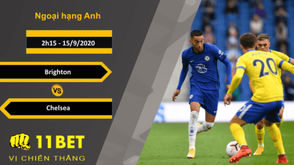 11BET Soi kèo Brighton vs Chelsea, 2h15, 15/9/2020