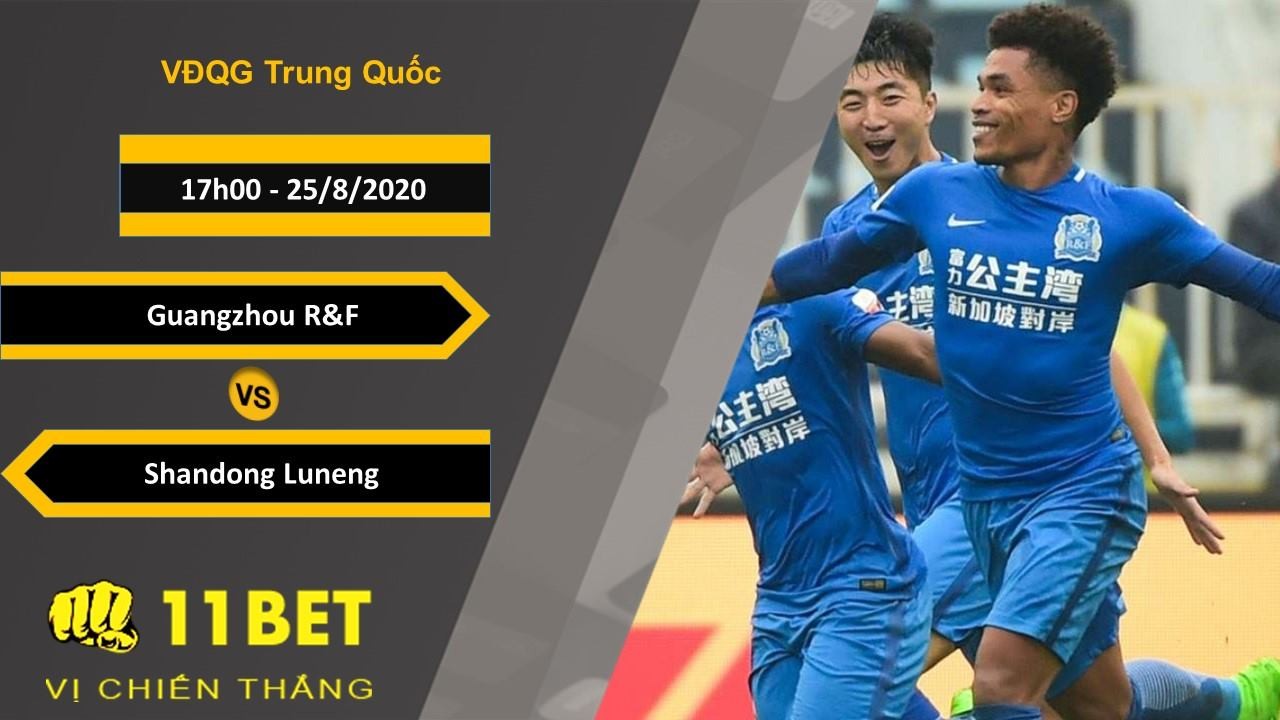 11BET Soi kèo Guangzhou RF vs Shandong Luneng, 17h00, 25/8/2020