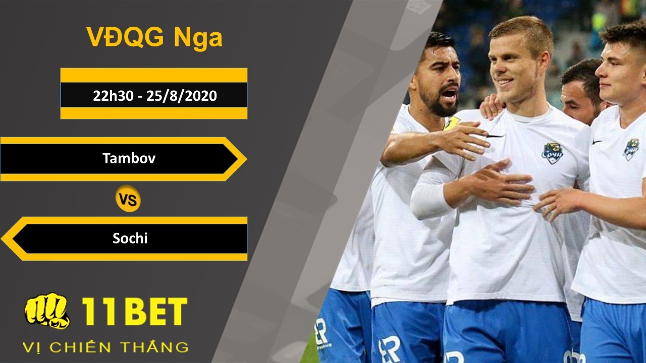 11BET Soi kèo Tambov vs Sochi, 22h30, 25/8/2020