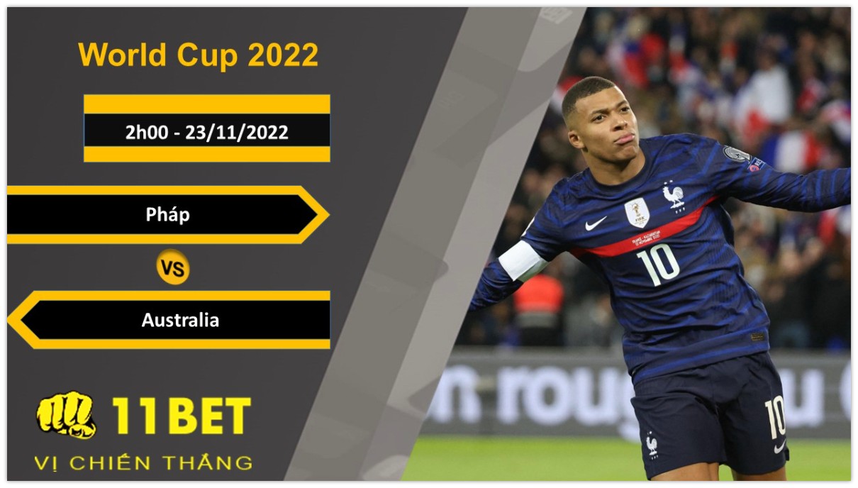 11BET Soi kèo Pháp vs Australia, 2h00, 23/11/2022