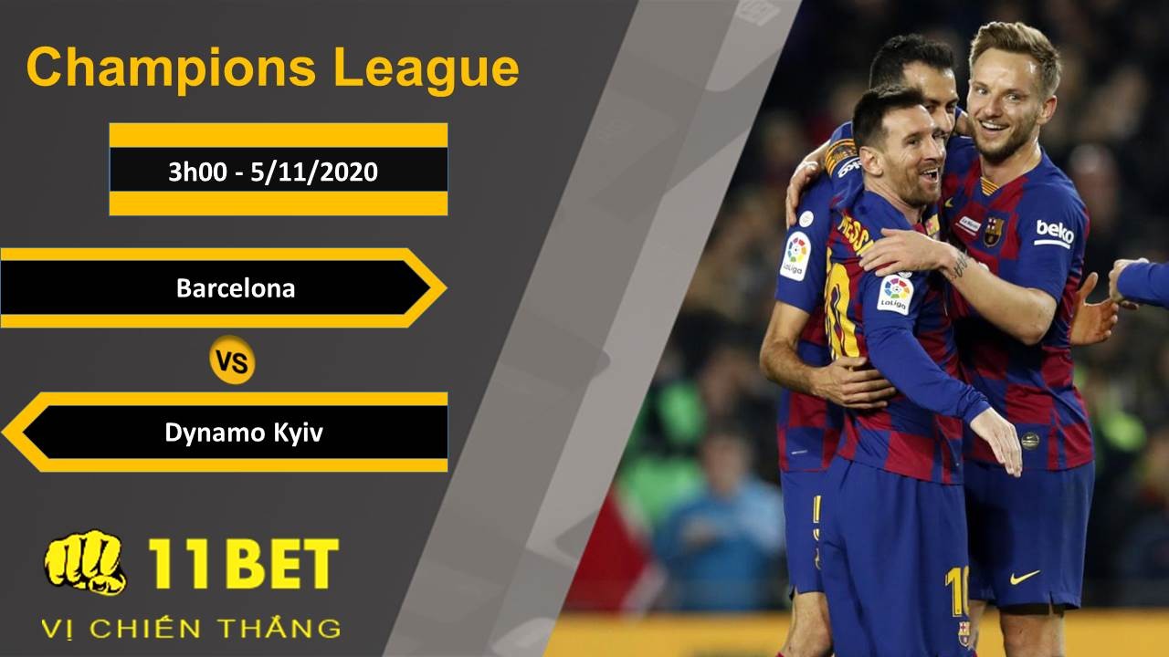 11BET Soi kèo Barcelona vs Dynamo Kyiv, 3h00, 5/11/2020