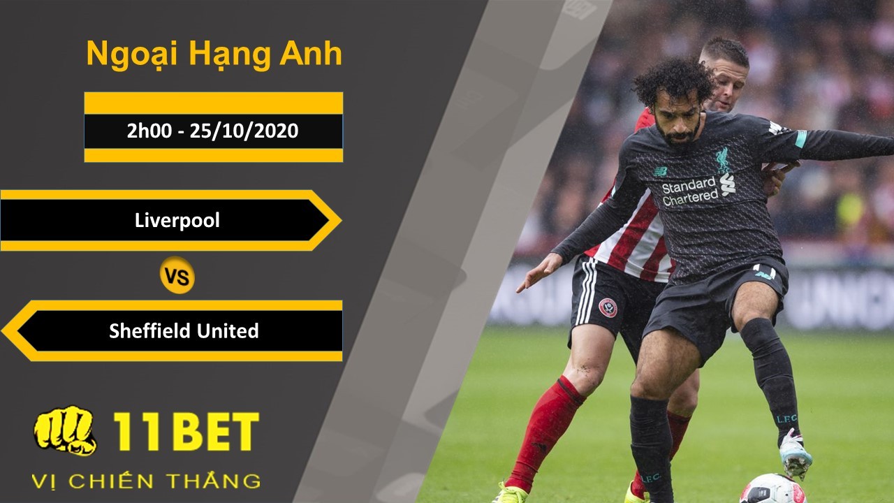 11BET Soi kèo Liverpool vs Sheffield United ,2h00 ngày 25/10/2020