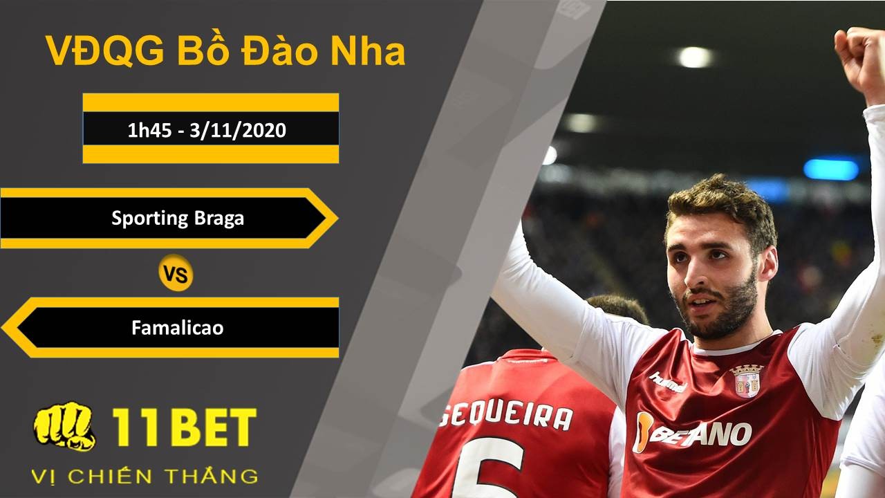11BET Soi kèo Sporting Braga vs Famalicao, 1h45, 3/11/2020