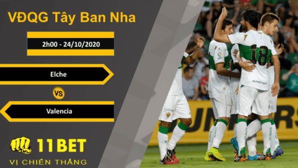 11BET Soi kèo Elche vs Valencia, 2h00, 24/10/2020