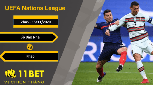 11BET Soi kèo Bồ Đào Nha vs Pháp, 2h45, 15/11/2020