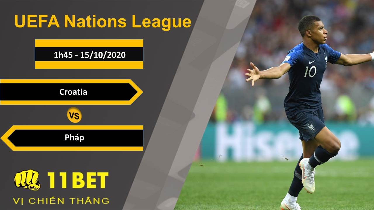 11BET Soi kèo Croatia vs Pháp, 1h45, 15/10/2020