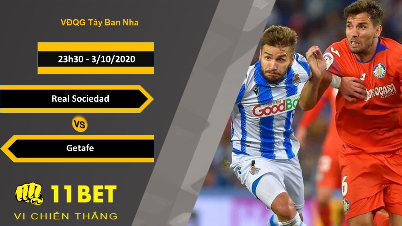 11BET Soi kèo Real Sociedad vs Getafe, 23h30, 3/10/2020