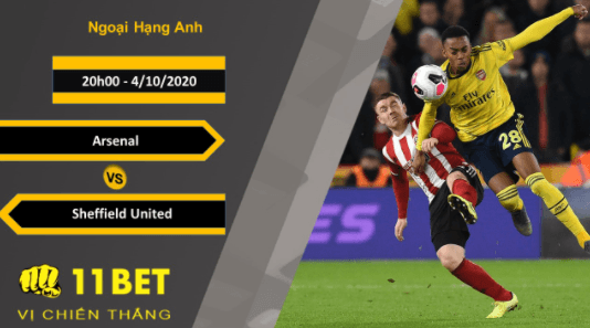11BET Soi kèo Arsenal vs Sheffield United, 20h00, 4/10/2020