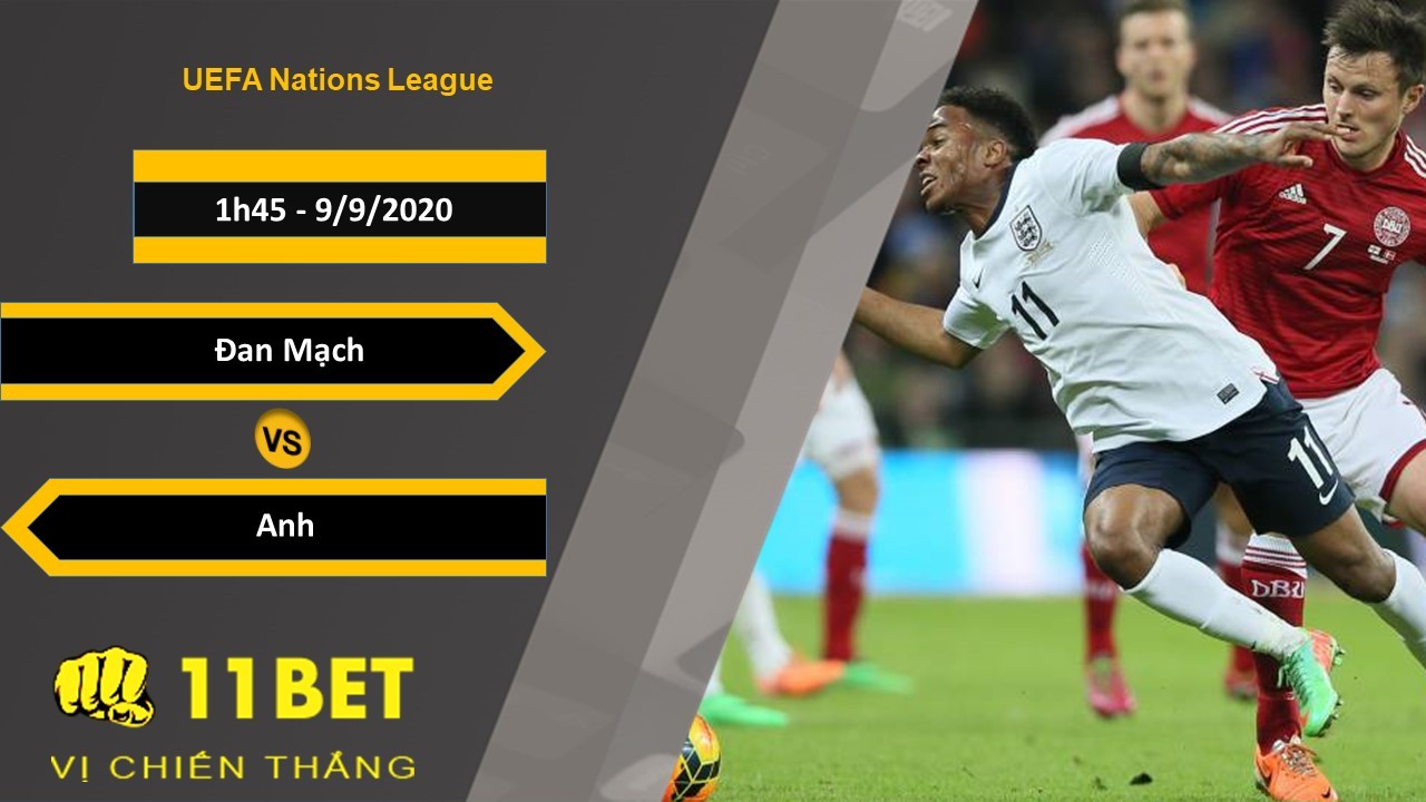 11BET Soi kèo Đan Mạch vs Anh, 1h45, 9/9/2020