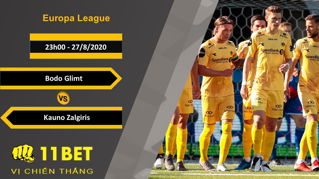 11BET Soi kèo Bodo Glimt vs Kauno Zalgiris, 23h00, 27/8/2020