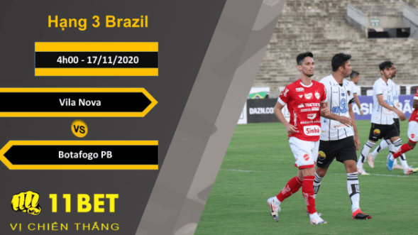 11BET Soi kèo Vila Nova vs Botafogo PB, 4h00, 17/11/2020