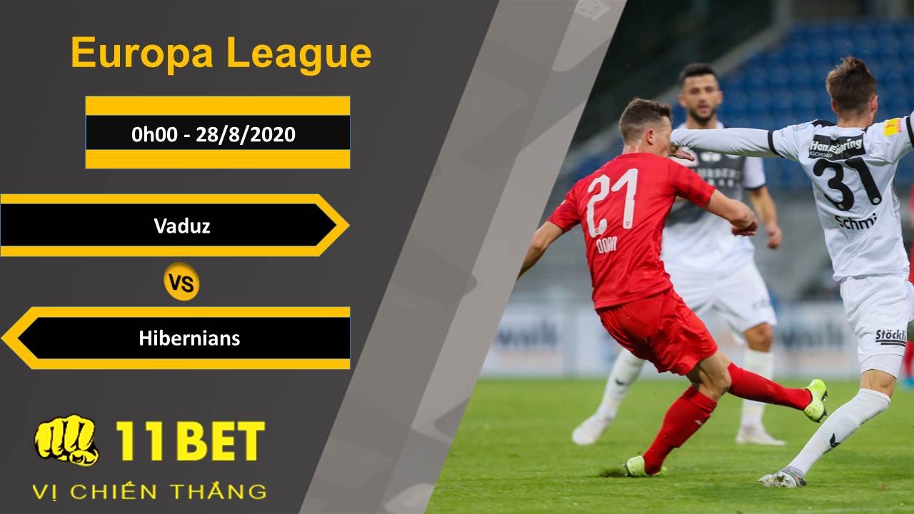 11BET Soi kèo Vaduz vs Hibernians, 0h00, 28/8/2020