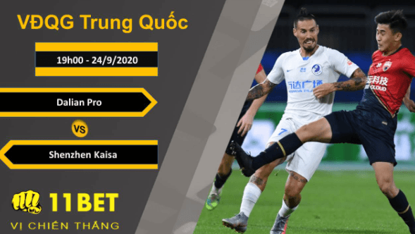 11BET Soi kèo Dalian Pro vs Shenzhen Kaisa, 19h00, 24/9/2020