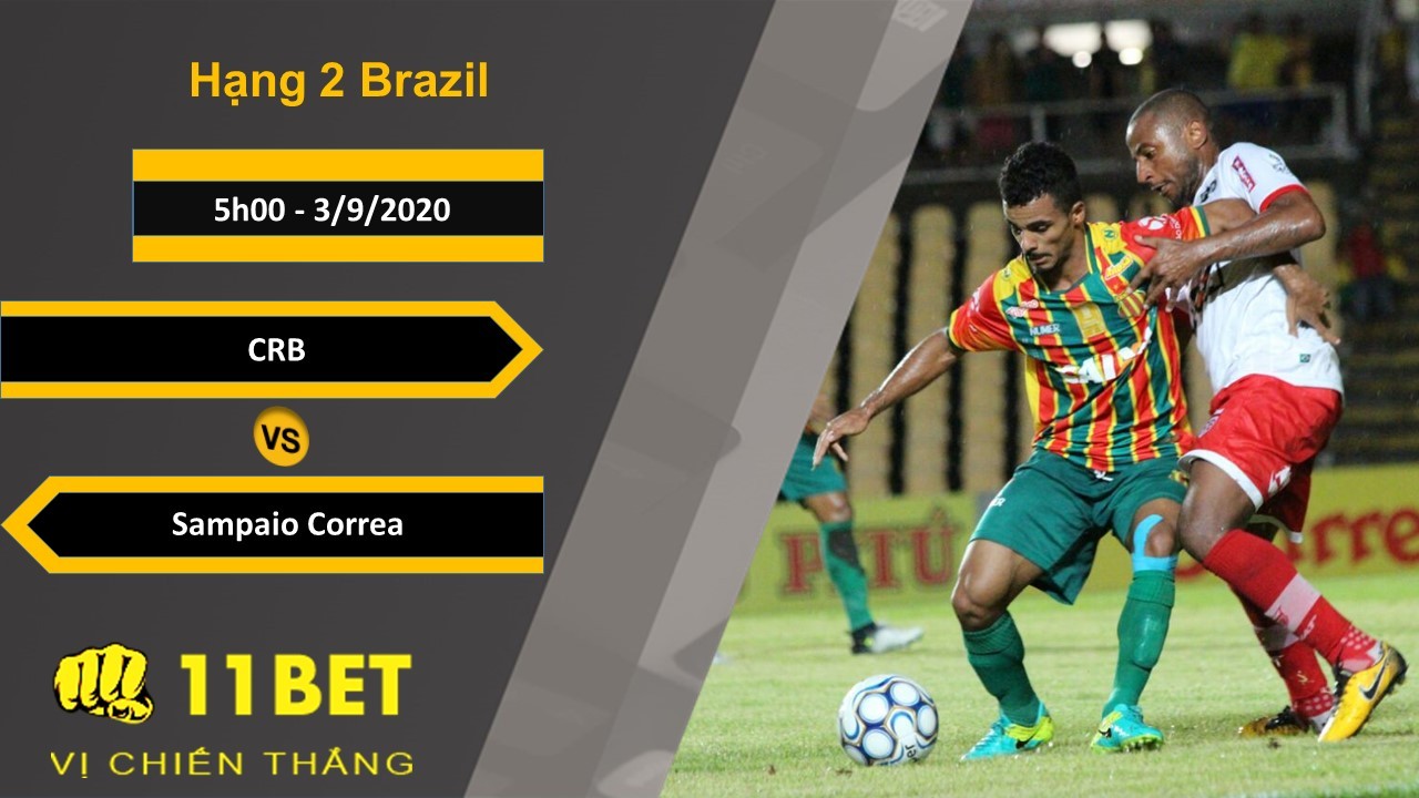11BET Soi kèo CRB vs Sampaio Correa, 5h00, 3/9/2020