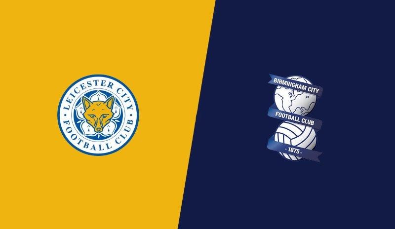 11BET Soi kèo Leicester vs Birmingham  -  02h45 05/03/2020