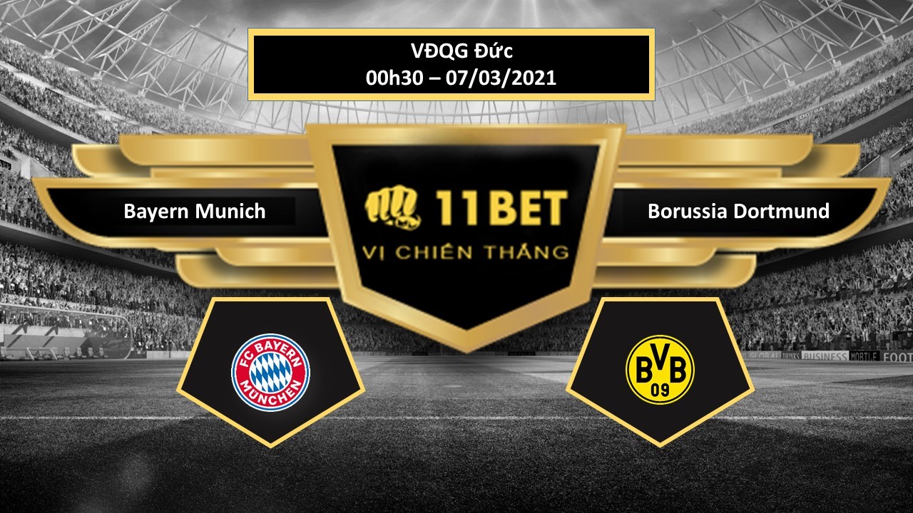 11BET Tip bóng đá  Bayern Munich vs Borussia Dortmund  , hôm nay 07/03/2021