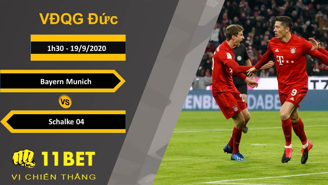 11BET Soi kèo Bayern Munich vs Schalke 04, 1h30, 19/9/2020
