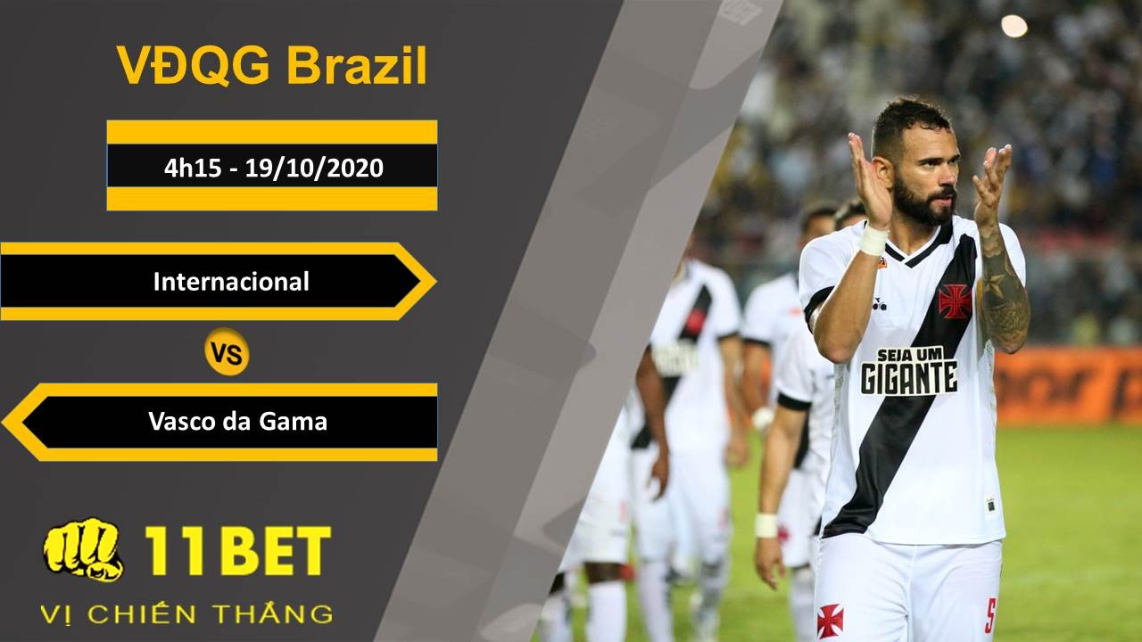 11BET Soi kèo Internacional vs Vasco da Gama, 4h15, 19/10/2020