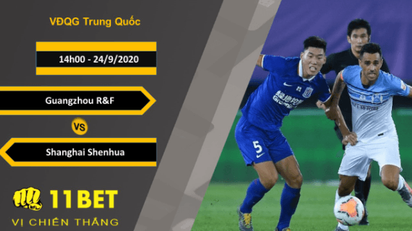 11BET Soi kèo Guangzhou RF vs Shanghai Shenhua, 14h00, 24/9/2020