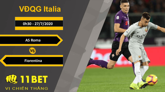 11BET Soi kèo AS Roma vs Fiorentina, 0h30, 27/7/2020