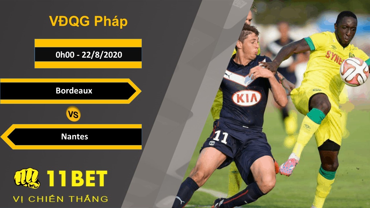 11BET Soi kèo Bordeaux vs Nantes, 0h00, 22/8/2020