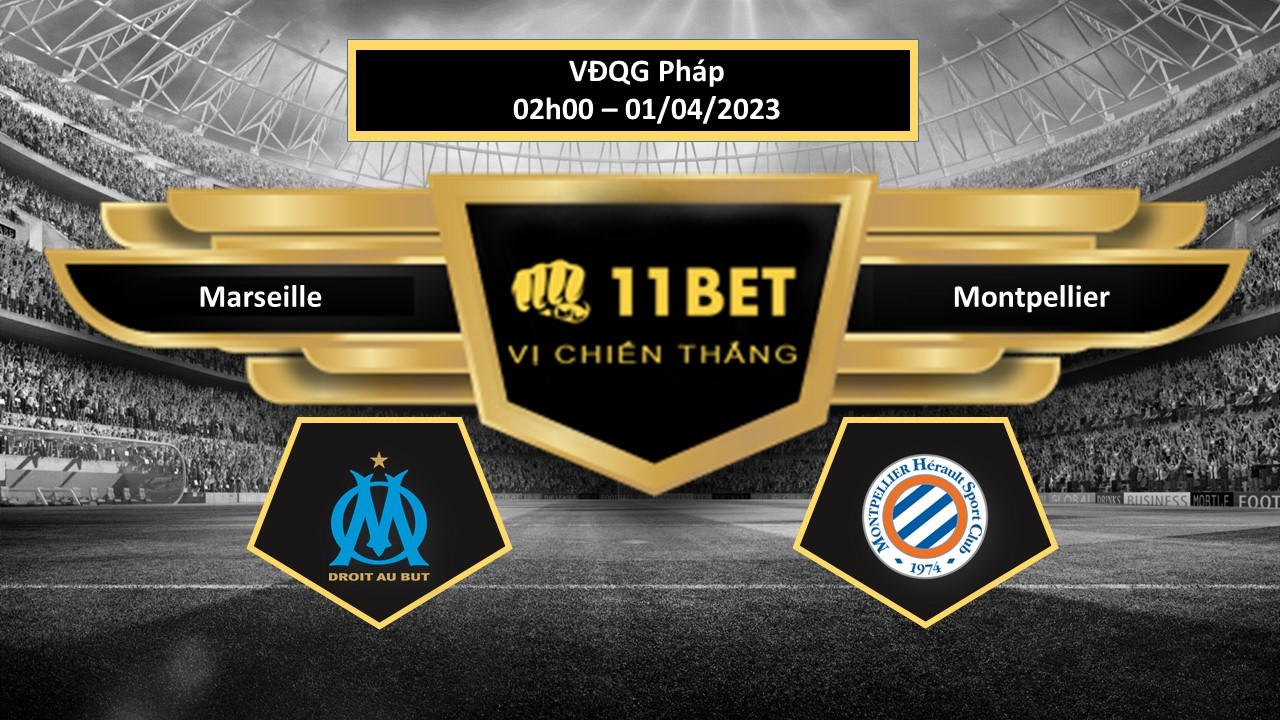 11BET Tip bóng đá  Marseille vs Montpellier , hôm nay 01/04/2023