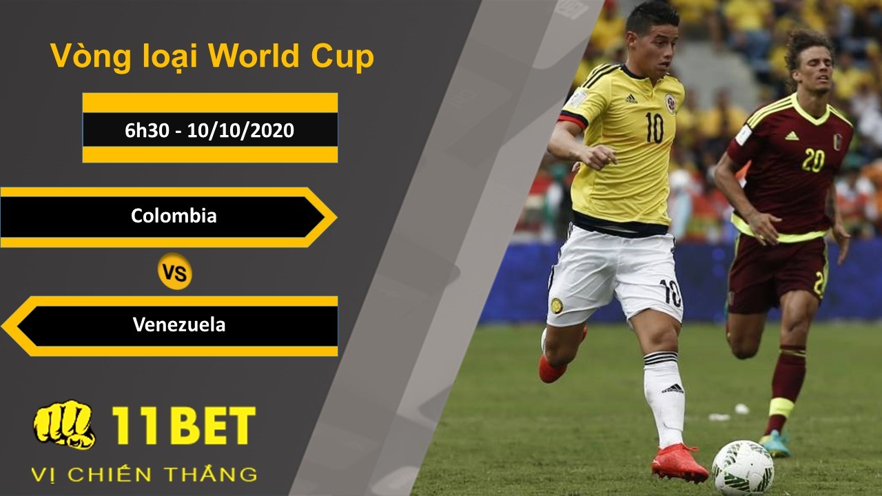 11BET Soi kèo Colombia vs Venezuela, 6h30, 10/10/2020