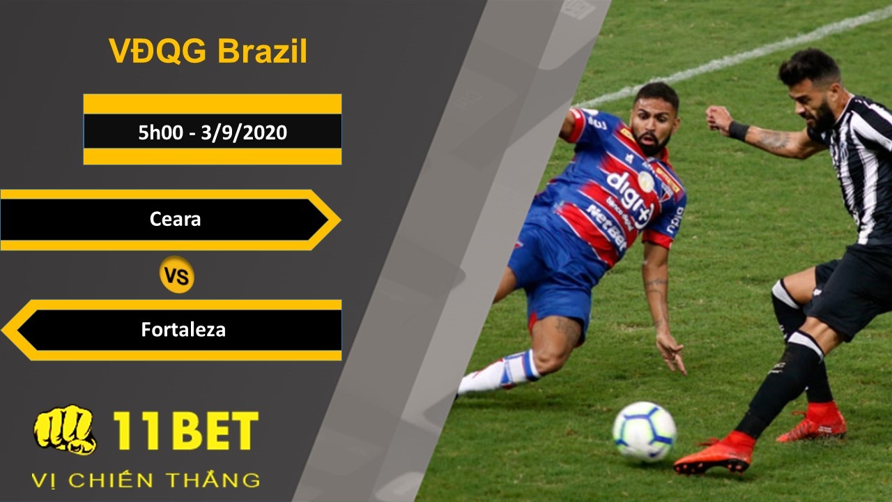 11BET Soi kèo Ceara vs Fortaleza, 5h00, 3/9/2020