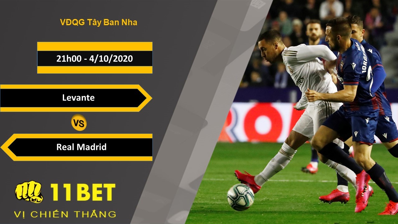 11BET Soi kèo Levante vs Real Madrid, 21h00, 4/10/2020