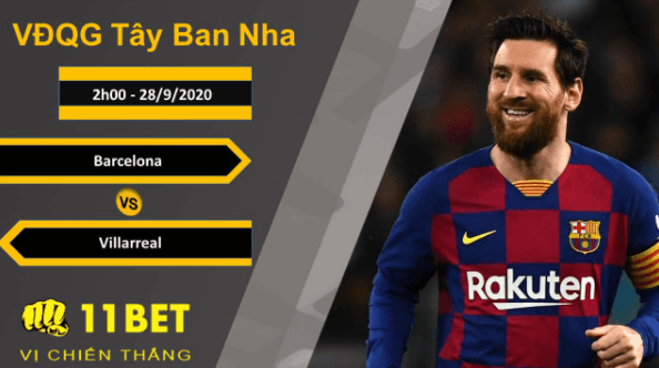 11BET Soi kèo Barcelona vs Villarreal, 2h00, 28/9/2020