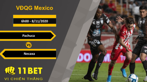 11BET Soi kèo Pachuca vs Necaxa, 6h00, 8/11/2020