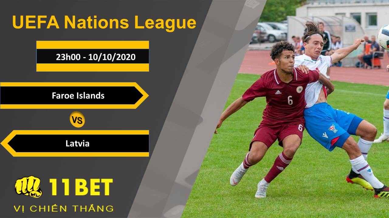 11BET Soi kèo Faroe Islands vs Latvia, 23h00, 10/10/2020