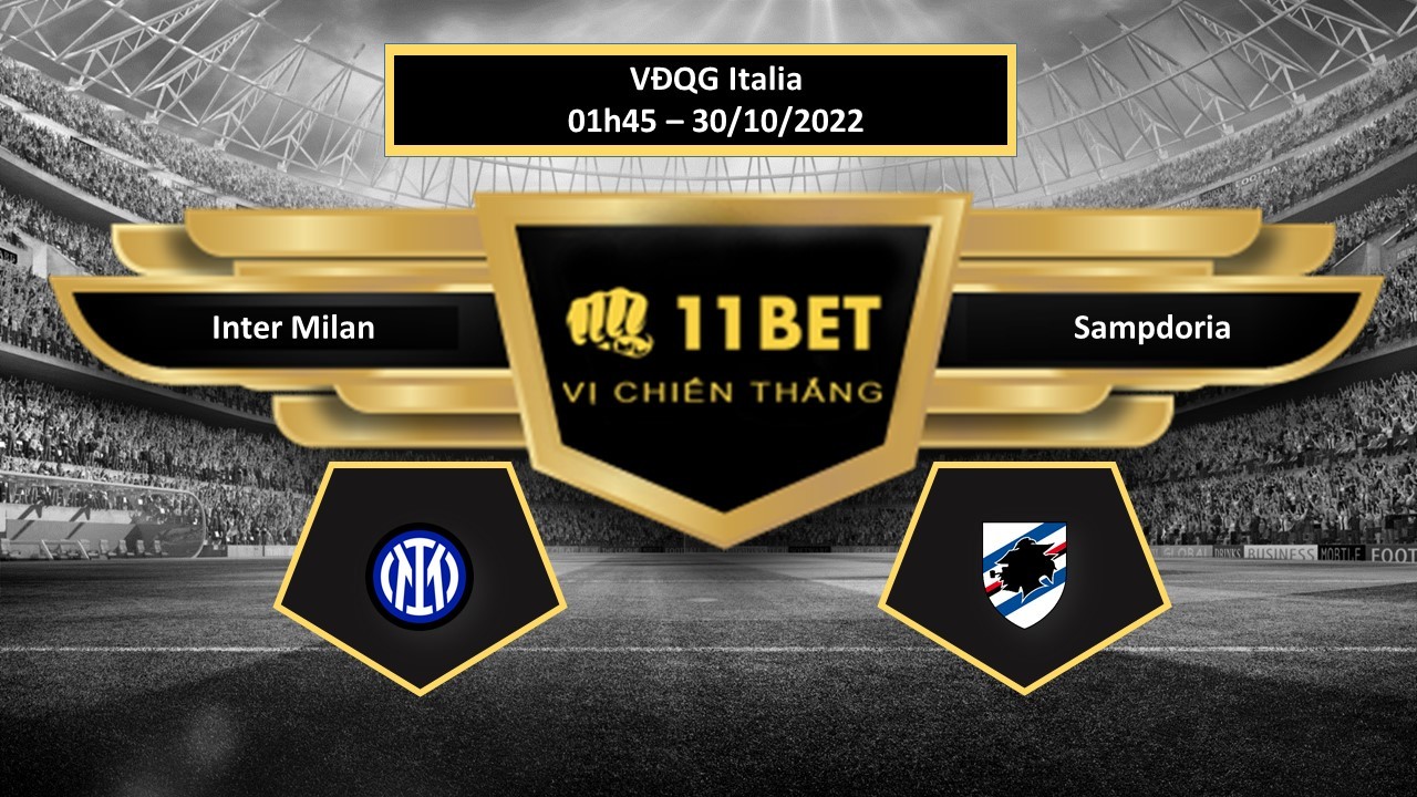 11BET Tip bóng đá    Inter Milan vs Sampdoria, hôm nay 30/10/2022