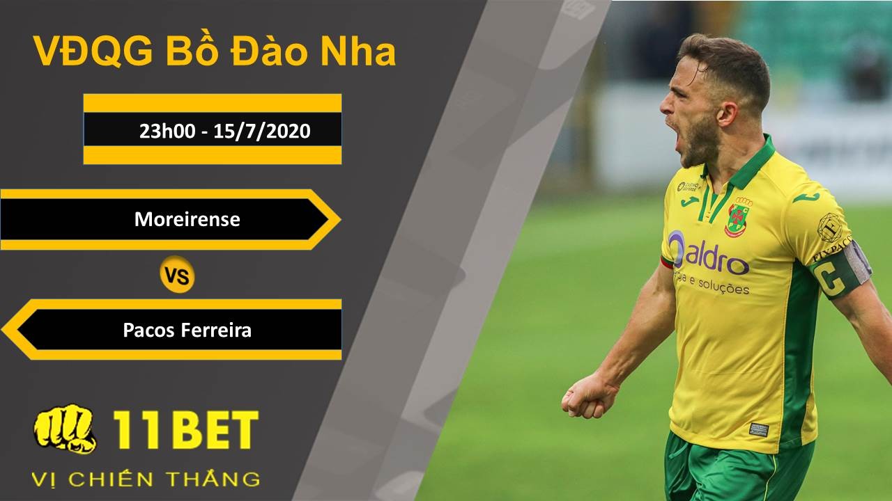 11BET Soi kèo Moreirense vs Pacos Ferreira, 23h00, 15/7/2020