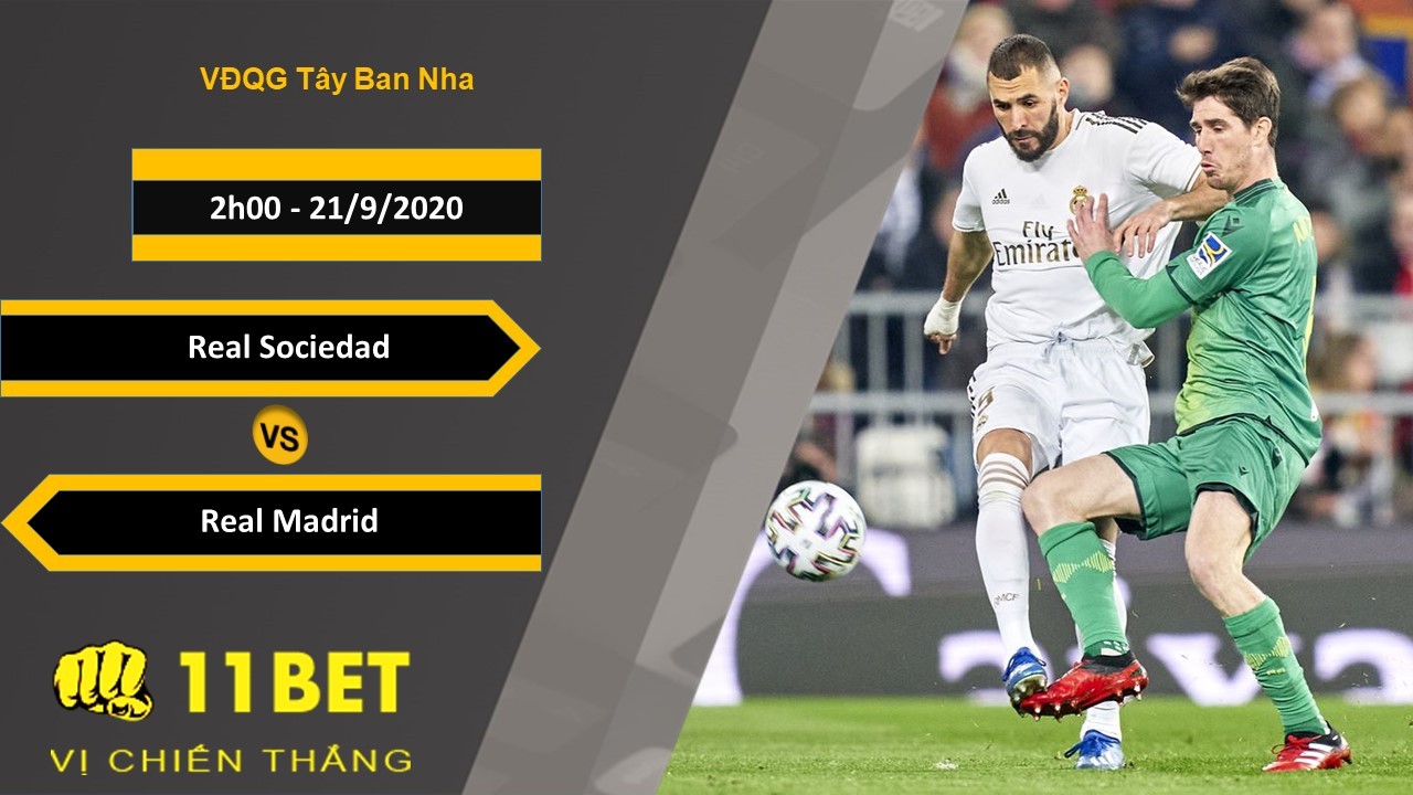 11BET Soi kèo Real Sociedad vs Real Madrid, 2h00, 21/9/2020
