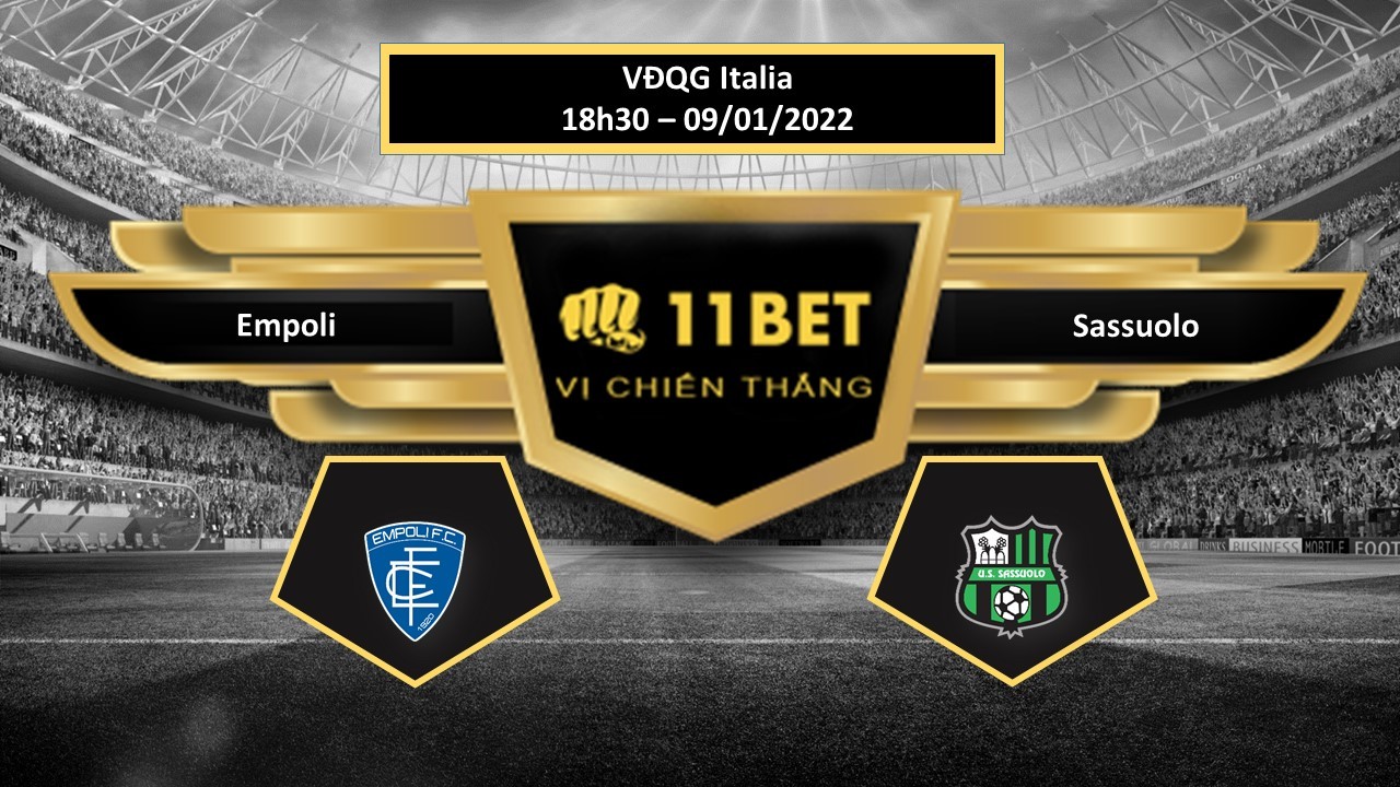 11BET Tip bóng đá Empoli vs Sassuolo  , hôm nay 09/01/2022