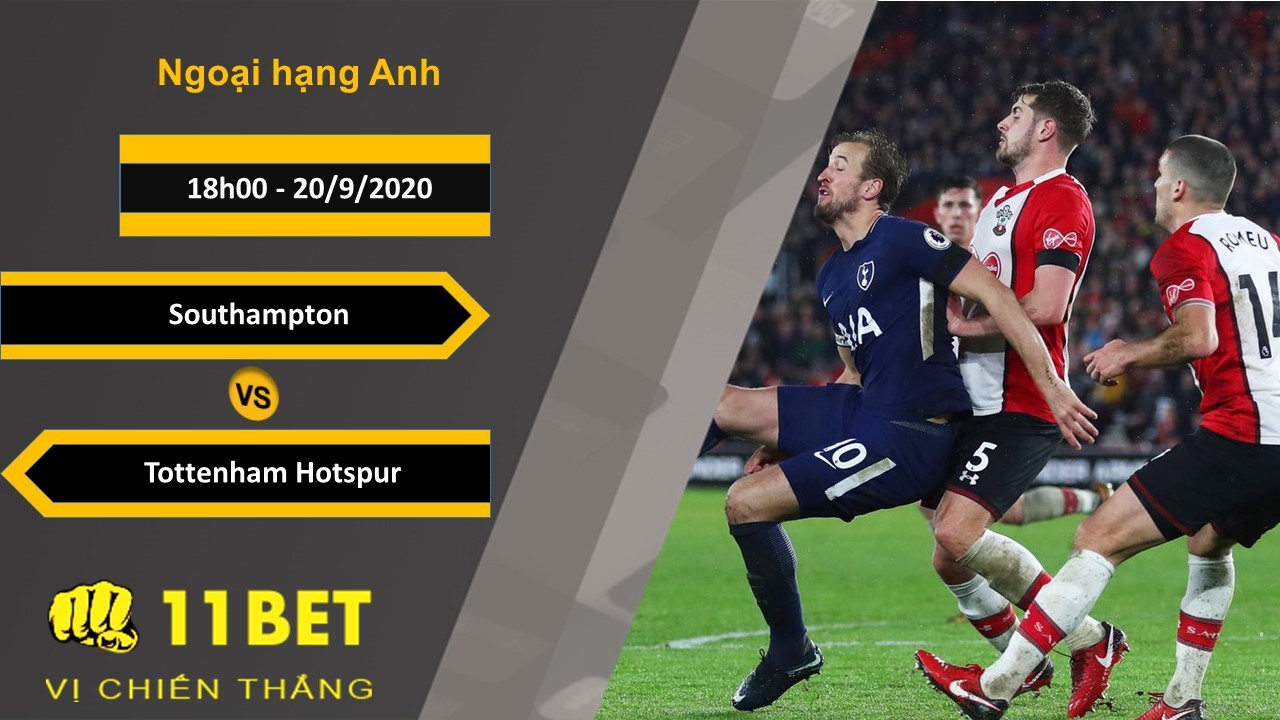 11BET Soi kèo Southampton vs Tottenham Hotspur, 18h00, 20/9/2020