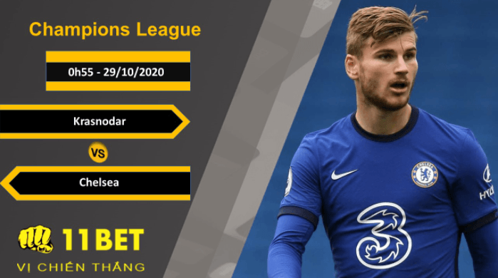 11BET Soi kèo Krasnodar vs Chelsea, 0h55, 29/10/2020