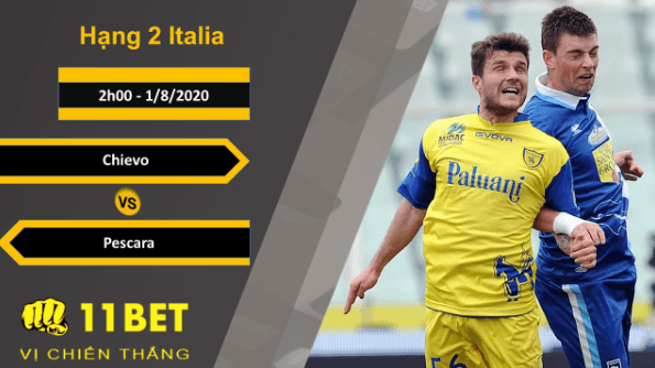 11BET Soi kèo Chievo vs Pescara, 2h00, 1/8/2020