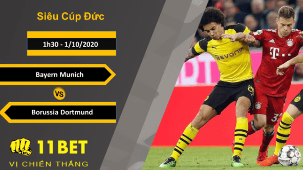 11BET Soi kèo Bayern Munich vs Borussia Dortmund, 1h30, 1/10/2020
