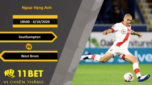 11BET Soi kèo Southampton vs West Brom, 18h00, 4/10/2020