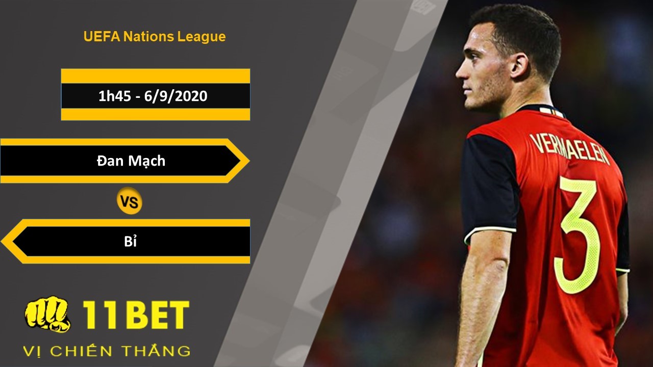 11BET Soi kèo Đan Mạch vs Bỉ, 1h45, 6/9/2020