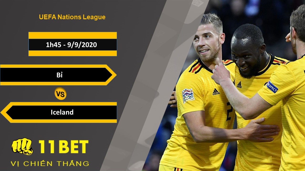 11BET Soi kèo Bỉ vs Iceland, 1h45, 9/9/2020