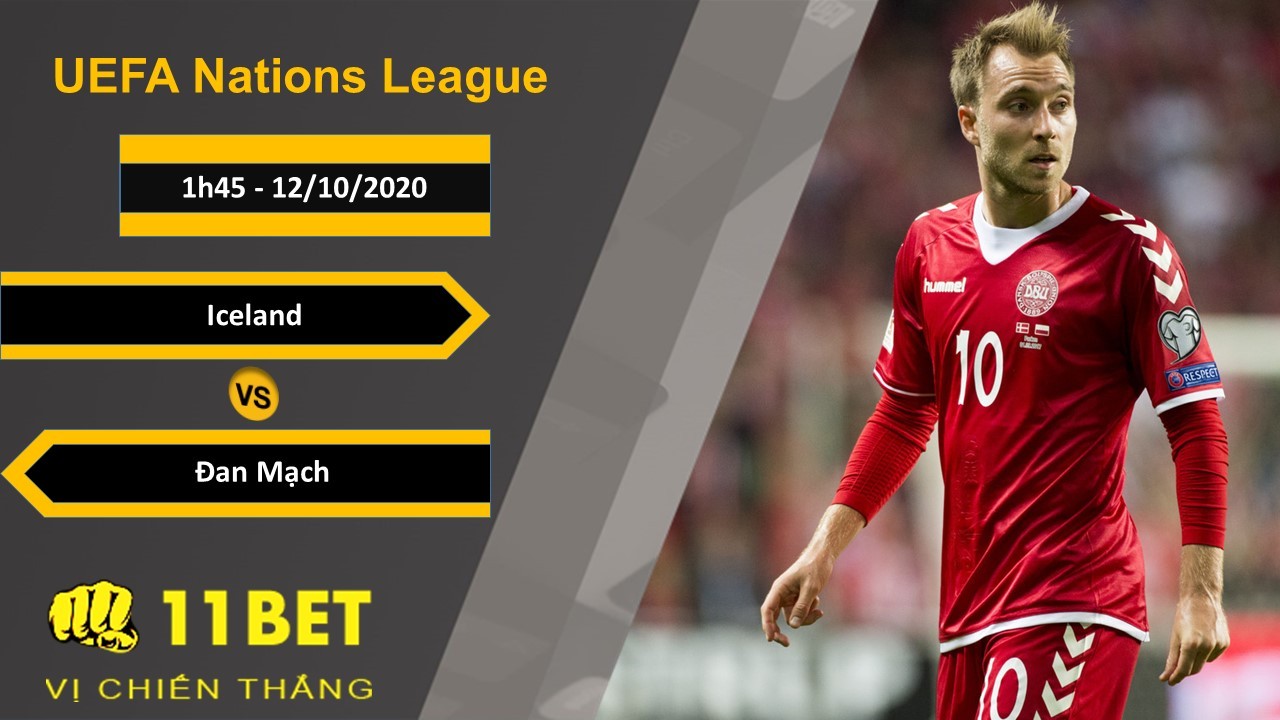 11BET Soi kèo Iceland vs Đan Mạch, 1h45, 12/10/2020