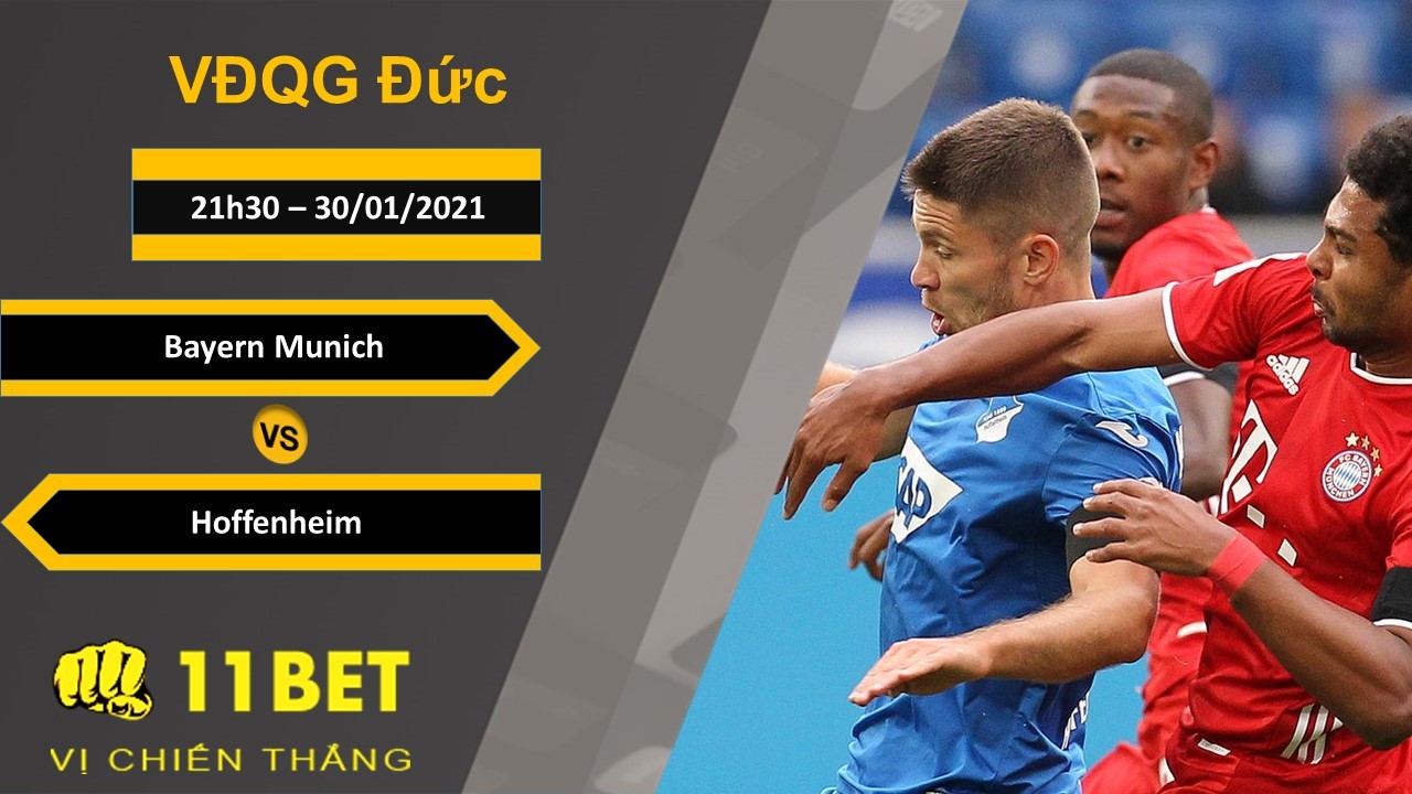 11BET Soi kèo Bayern Munich vs Hoffenheim, 21h30, 30/01/2021