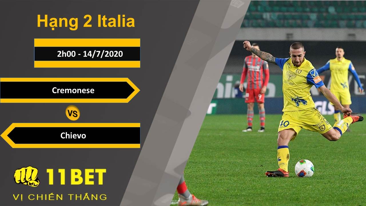 11BET Soi kèo Cremonese vs Chievo, 2h00, 14/7/2020